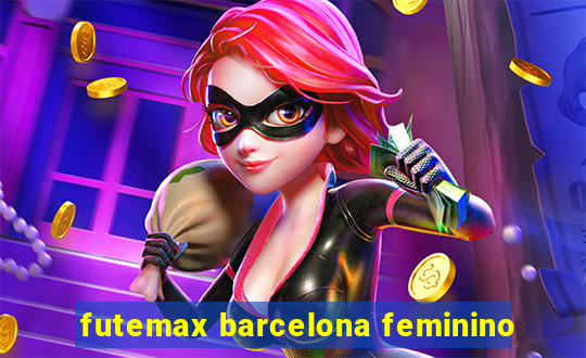 futemax barcelona feminino